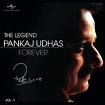 The Legend Forever - Pankaj Udhas - Vol.1 - Naseem Akhtar Song Download